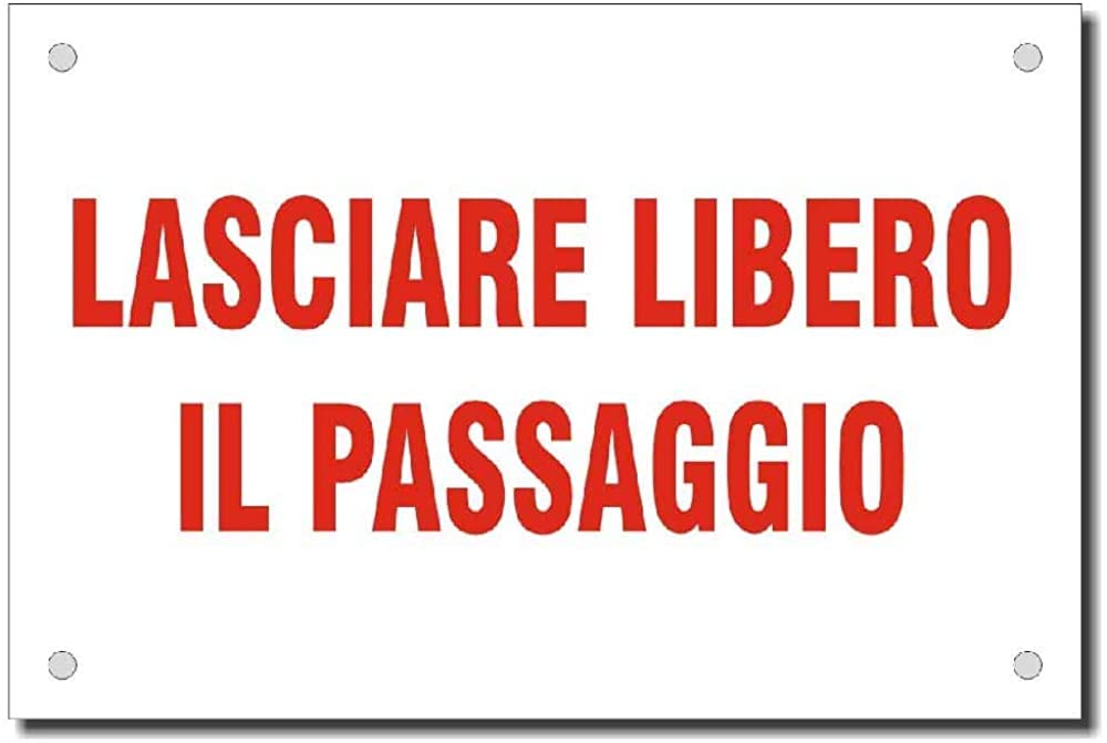 CARTELLO CIVILE "Lasciar LiberO Passag." CARTELLO CIVILE "Lasciar LiberO Passag."