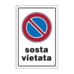 CARTELLO CIVILE "Sosta Vietata"